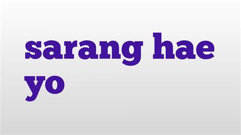 sarang hae yo meaning in english